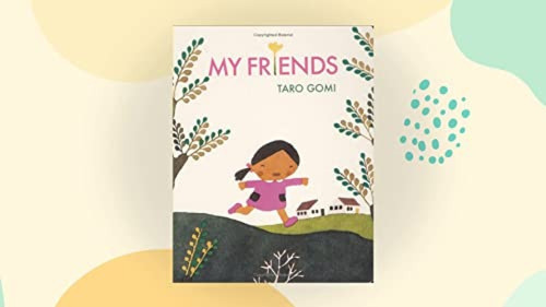My Friends by Taro Gomi, 9780811812375