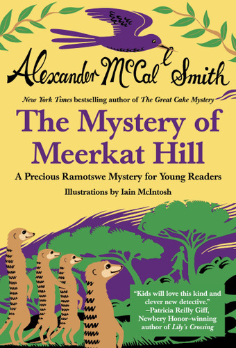 Mystery of Meerkat Hill by Alexander McCall Smith, Iain McIntosh, 9780345804464
