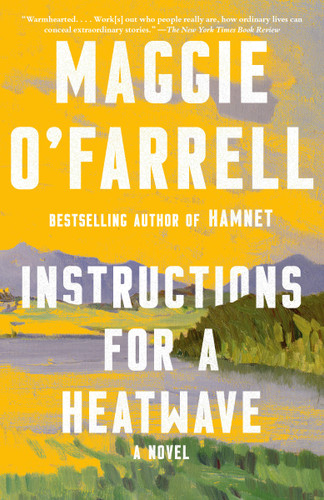Instructions for a Heatwave (A novel) by Maggie O'Farrell, 9780345804716