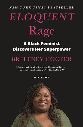 Eloquent Rage (A Black Feminist Discovers Her Superpower) - 9781250112880 by Brittney Cooper, 9781250112880