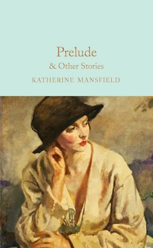 Prelude & Other Stories (Miniature Edition) by Katherine Mansfield, Meg Jensen, 9781529045604