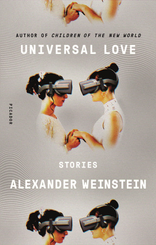 Universal Love (Stories) - 9781250144362 by Alexander Weinstein, 9781250144362