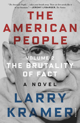 The American People: Volume 2 (The Brutality of Fact: A Novel) - 9781250785688 by Larry Kramer, 9781250785688