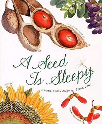 A Seed Is Sleepy by Dianna Aston, 9780811855204