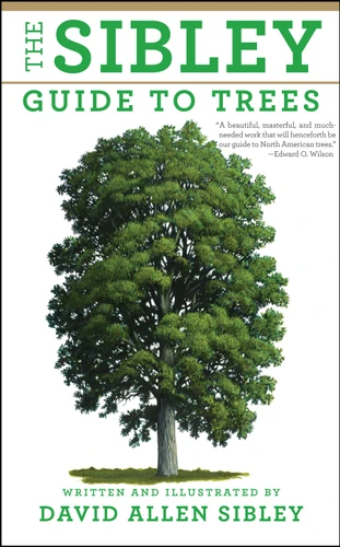 The Sibley Guide to Trees by David Allen Sibley, 9780375415197