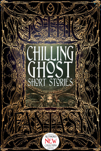 Chilling Ghost Short Stories by Dale Townshend, Kurt Bachard, Jonathan Balog, Trevor Boelter, Donna Cuttress, Zach Chapman, Vonnie Winslow Crist, Amanda C. Davis, James Dorr, Tim Foley, Philip Brian Hall, Raymond Little, Luke Murphy, Jeff Parsons, Michael Penkas, Brian Rappatta, Rhiannon Rasmussen, M. Regan, Annette Siketa, Cathy Smith, Lesa Pascavis Smith, 9781783613755