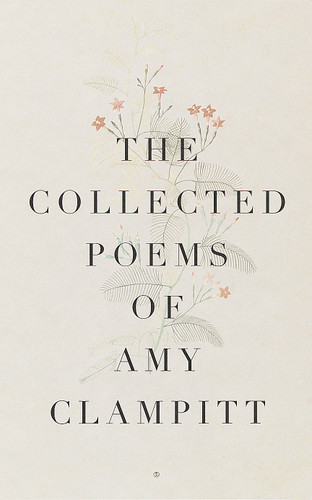 The Collected Poems of Amy Clampitt by Amy Clampitt, 9780375700644 The Collected Poems of Amy Clampitt by Amy Clampitt, 9780375700644