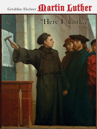 Martin Luther ("HERE I STAND...") by Lucas Cranach, Géraldine Elschner, 9789888341344