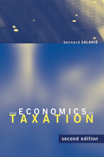 The Economics of Taxation, second edition by Bernard Salanie, 9780262016346