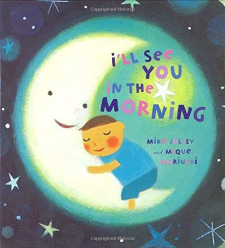 I'll See You in the Morning by Mike Jolley, 9780811865432