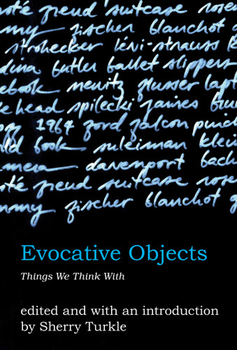 Evocative Objects (Things We Think With) by Sherry Turkle, 9780262516778