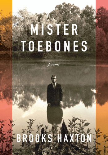 Mister Toebones (Poems) by Brooks Haxton, 9780593318522 Mister Toebones (Poems) by Brooks Haxton, 9780593318522