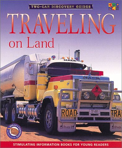 Traveling On Land by Two-Can Editors, 9781587282201