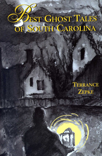 Best Ghost Tales of South Carolina by Terrance Zepke, Julie Rabun, 9781561643066