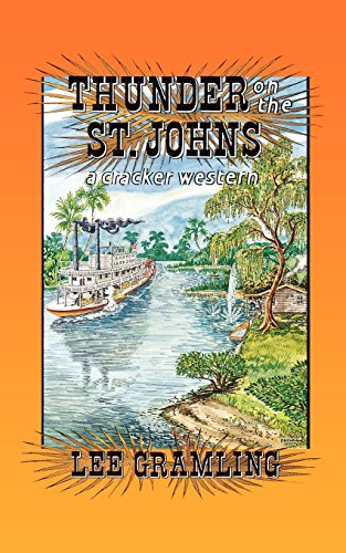 Thunder on the St. Johns by Lee Gramling, 9781561640645