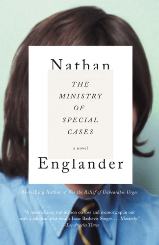 The Ministry of Special Cases by Nathan Englander, 9780375704444 The Ministry of Special Cases by Nathan Englander, 9780375704444