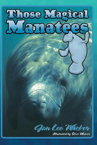 Those Magical Manatees by Jan Lee Wicker, Steve Weaver, 9781561643820