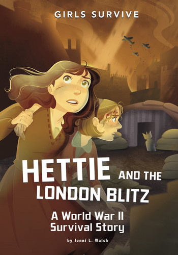 Hettie and the London Blitz (A World War II Survival Story) - 9781515882244 by Jenni L. Walsh, Jane Pica, 9781515882244