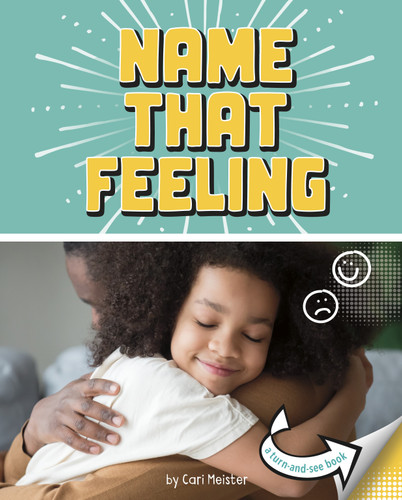 Name that Feeling (A Turn-and-See Book) by Cari Meister, 9781977131546