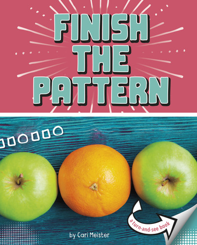 Finish the Pattern (A Turn-and-See Book) by Cari Meister, 9781977131553