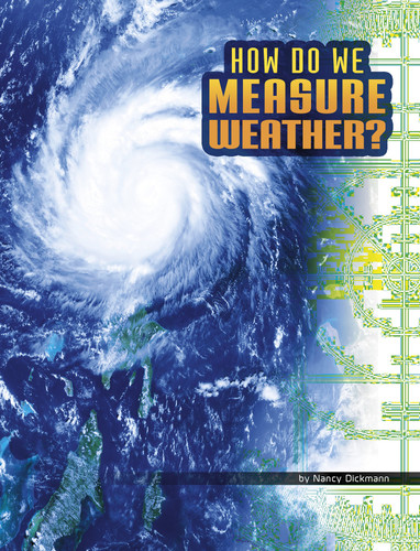 How Do We Measure Weather? by Nancy Dickmann, 9781977133410