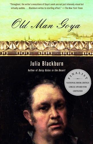 Old Man Goya by Julia Blackburn, 9780375705793