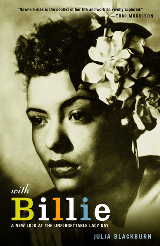 With Billie (A New Look at the Unforgettable Lady Day) by Julia Blackburn, 9780375705809