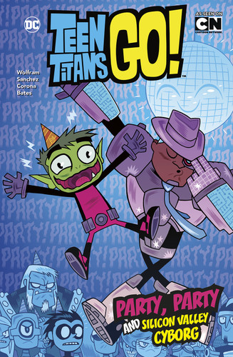 Party, Party and Silicon Valley Cyborg by Amy Wolfram, Ricardo Sanchez, Jorge Corona, Ben Bates, 9781496579959