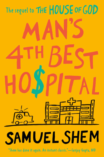 Man's 4th Best Hospital - 9780593097786 by Samuel Shem, 9780593097786
