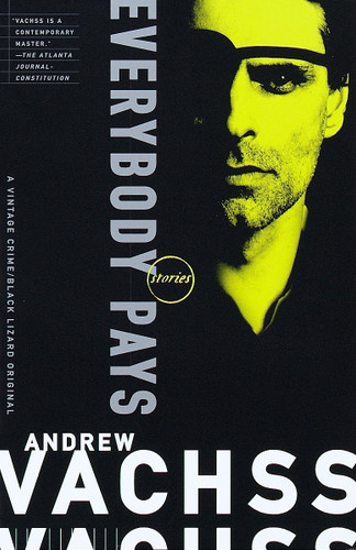 Everybody Pays (Stories) by Andrew Vachss, 9780375707438