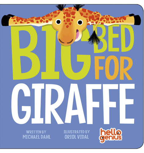 Big Bed for Giraffe by Michael Dahl, Oriol Vidal, 9781479557912