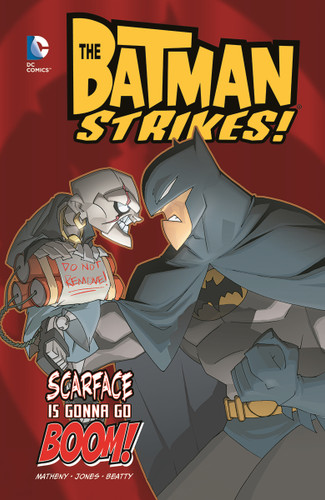 Scarface is Gonna Go Boom! by Bill Matheny, Terry Beatty, Heroic Age, 9781434292100