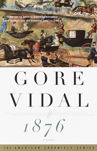 1876 (A Novel) by Gore Vidal, 9780375708725