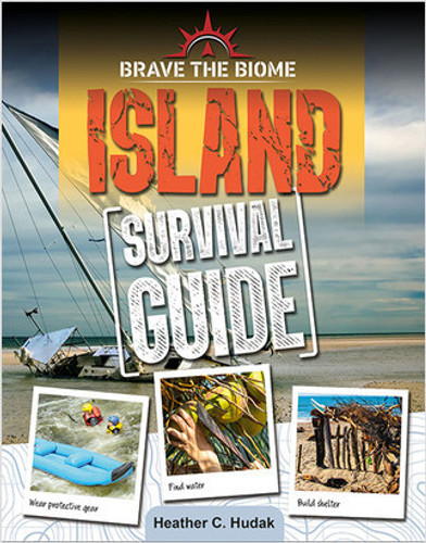 Island Survival Guide - 9780778781332 by Heather C. Hudak, 9780778781332