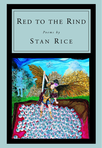 Red to the Rind by Stan Rice, 9780375709791