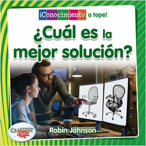 ¿Cuál es la mejor solución? (What Is the Best Solution?) (Spanish Edition) by Robin Johnson, Pablo de la Vega, 9780778783220