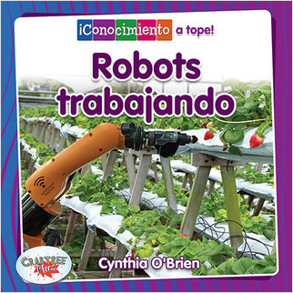 Robots trabajando (Robots at Work) by Cynthia O‘Brien, Pablo de la Vega, 9780778784241