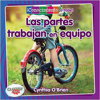 Las partes trabajan juntas (Parts Work Together) - 9780778784340 by Cynthia O‘Brien, Pablo de la Vega, 9780778784340