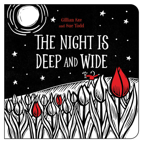The Night Is Deep and Wide by Gillian Sze, Sue Todd, 9781459824812
