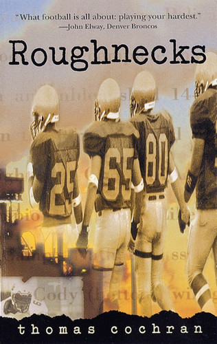 Roughnecks - 9780152022006 by Thomas Cochran, 9780152022006