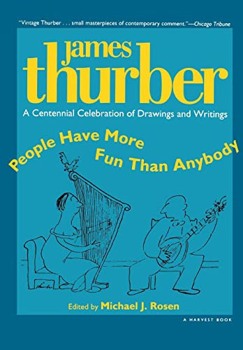 People Have More Fun Than Anybody (A Centennial Celebration Of Drawings And Writings By James Thurber) by James Thurber, 9780156002356