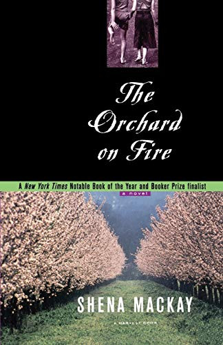 Orchard On Fire (A Novel) by Shena Mackay, 9780156005326