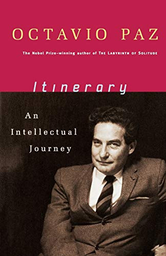 Itinerary (An Intellectual Journey) by Octavio Paz, 9780156010719