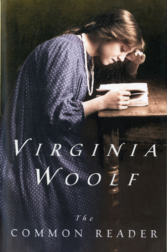 The Common Reader (First Series, Annotated Edition) by Virginia Woolf, 9780156027786