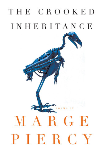 The Crooked Inheritance (Poems) by Marge Piercy, 9780375711404