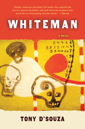 Whiteman by Tony D'Souza, 9780156032490