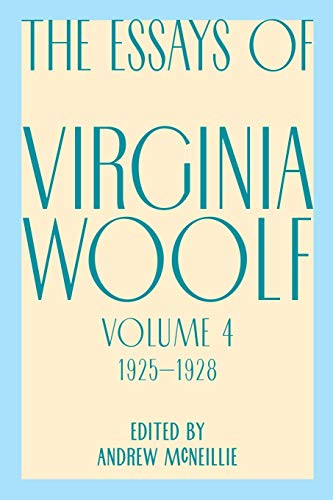 Essays Of Virginia Woolf, Vol. 4, 1925-1928 by Virginia Woolf, 9780156035224