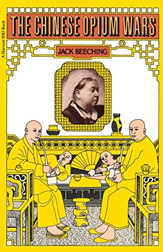 The Chinese Opium Wars by Jack Beeching, 9780156170949
