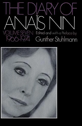 The Diary Of Anais Nin Volume 7 1966-1974 (Vol. 7 (1966-1974)) by Anaïs Nin, 9780156260350