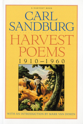 Harvest Poems (1910-1960) by Carl Sandburg, 9780156391252